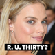 Illustration for article titled No Offense to Anyone But Margot Robbie Is Not 25